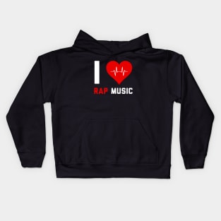 I love Rap Music - Gift for Rap Lovers Kids Hoodie